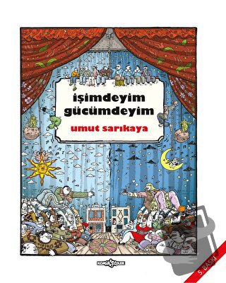 İşimdeyim Gücümdeyim Cilt 1 - Umut Sarıkaya - Komikşeyler Yayıncılık -