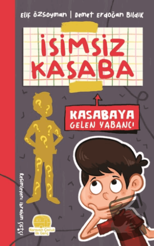 İsimsiz Kasaba - Kasabaya Gelen Yabancı - Elif Özsoyman - Karavan Çocu