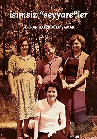 İsimsiz Seyyareler - Şükran Balekoğlu Yamak - YEM Yayın - Fiyatı - Yor