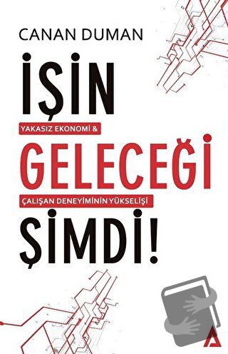 İşin Geleceği Şimdi! - Canan Duman - Kanon Kitap - Fiyatı - Yorumları 