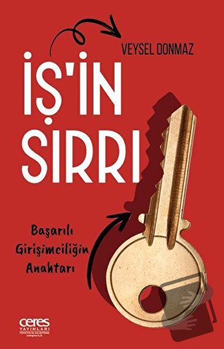 İş'ın Sırrı - Başarılı Girişimciliğin Anahtarı - Veysel Donmaz - Ceres