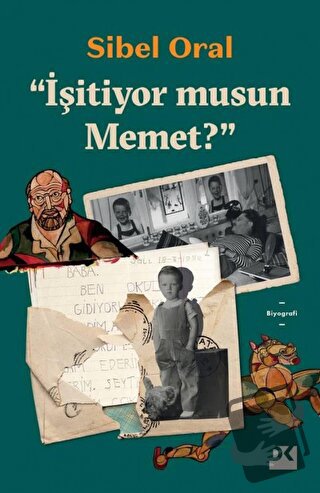 İşitiyor musun Mehmet? - Sibel Oral - Doğan Kitap - Fiyatı - Yorumları