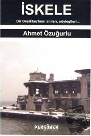 İskele - Ahmet Özuğurlu - Parşömen Yayınları - Fiyatı - Yorumları - Sa