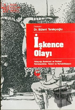 İşkence Olayı - Bülent Tarakçıoğlu - Belge Yayınları - Fiyatı - Yoruml