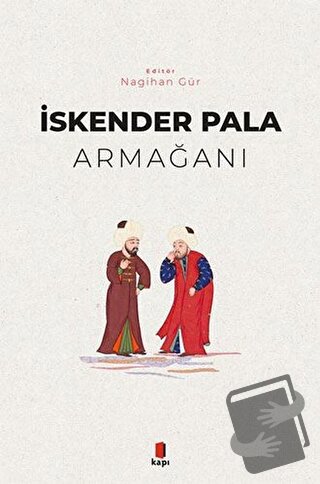 İskender Pala Armağanı (Ciltli) - Nagihan Gür - Kapı Yayınları - Fiyat