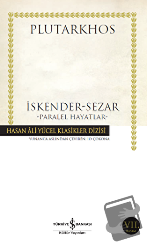 İskender - Sezar - Paralel Hayatlar - Plutarkhos - İş Bankası Kültür Y