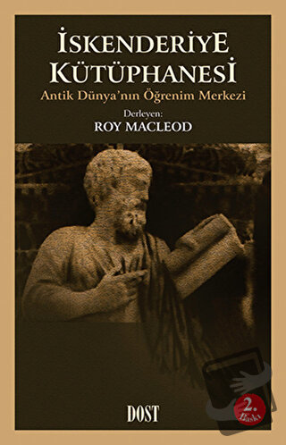 İskenderiye Kütüphanesi Antik Dünya’nın Öğrenim Merkezi - Roy Macleod 