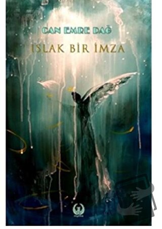 Islak Bir İmza - Can Emre Dağ - Myrina Yayınları - Fiyatı - Yorumları 