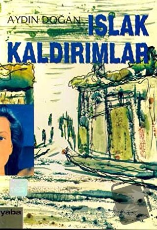 Islak Kaldırımlar - A. Aydın Doğan - Yaba Yayınları - Fiyatı - Yorumla