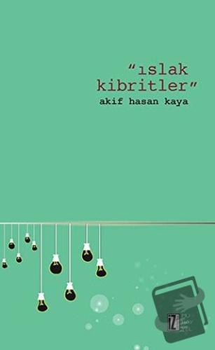 Islak Kibritler - Akif Hasan Kaya - İz Yayıncılık - Fiyatı - Yorumları