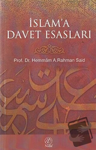 İslam’a Davet Esasları - Hemmam A. Rahman Said - Nida Yayınları - Fiya