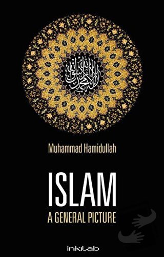 Islam / A General Picture - Muhammad Hamidullah - İnkılab Yayınları - 