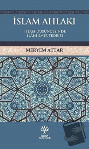 İslam Ahlakı - Meryem Attar - Litera Yayıncılık - Fiyatı - Yorumları -