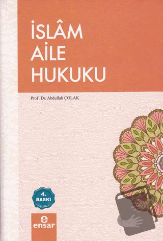 İslam Aile Hukuku - Abdullah Çolak - Ensar Neşriyat - Fiyatı - Yorumla