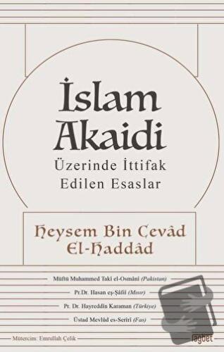 İslam Akaidi - Üzerinde İttifak Edilen Esaslar - Heysem Bin Cevad El H