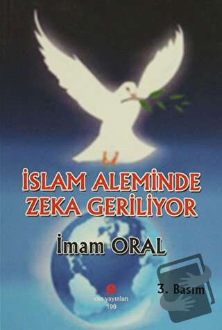 İslam Aleminde Zeka Geriliyor - İmam Oral - Can Yayınları (Ali Adil At