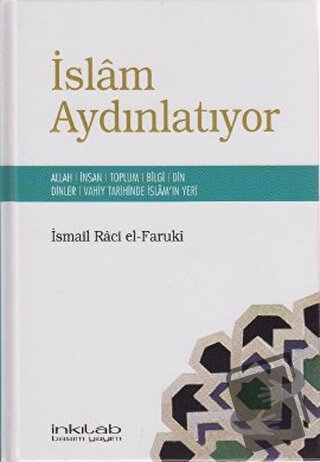 İslam Aydınlatıyor (Ciltli) - İsmail Raci El-Faruki - İnkılab Yayınlar