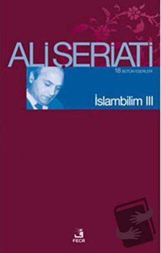 İslam Bilim - 3 - Ali Şeriati - Fecr Yayınları - Fiyatı - Yorumları - 