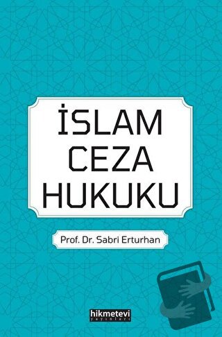 İslam Ceza Hukuku - Sabri Erturhan - Hikmetevi Yayınları - Fiyatı - Yo