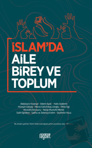 İslam’da Aile Birey ve Toplum - Kolektif - Rağbet Yayınları - Fiyatı -