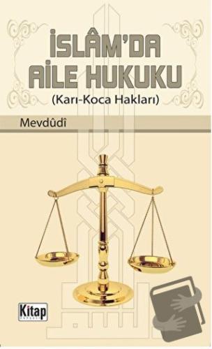 İslam’da Aile Hukuku - Seyyid Ebu'l-A'la el-Mevdudi - Kitap Dünyası Ya