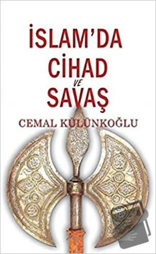 İslam’da Cihad ve Savaş - Cemal Külünkoğlu - Kitapbilir - Fiyatı - Yor