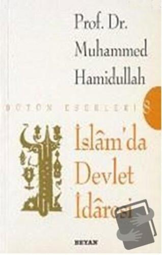 İslam’da Devlet İdaresi - Muhammed Hamidullah - Beyan Yayınları - Fiya