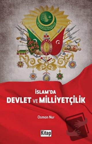 İslam’da Devlet Ve Milliyetçilik - Osman Nur - Kitap Dünyası Yayınları