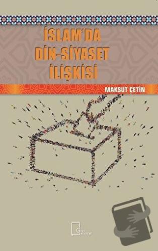 İslam’da Din-Siyaset İlişkisi - Maksut Çetin - Gece Akademi - Fiyatı -