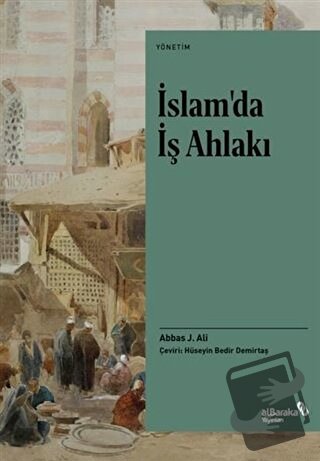 İslam’da İş Ahlakı - Abbas J. Ali - Albaraka Yayınları - Fiyatı - Yoru