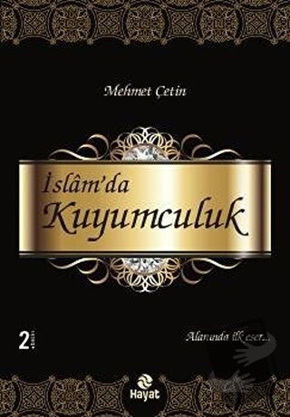 İslam’da Kuyumculuk - Mehmet Çetin - Hayat Yayınları - Fiyatı - Yoruml