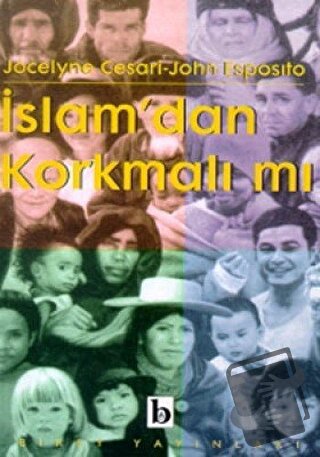 İslam’dan Korkmalı mı? Yeşil Tehlikenin Ötesi - John Esposito - Birey 