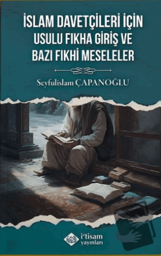 İslam Davetçileri İçin Usulu Fıkha Giriş Ve Bazı Fıkhi Meseleler - Sey