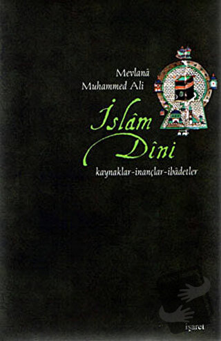 İslam Dini (Ciltli) - Mevlana Muhammed Ali - İşaret Yayınları - Fiyatı