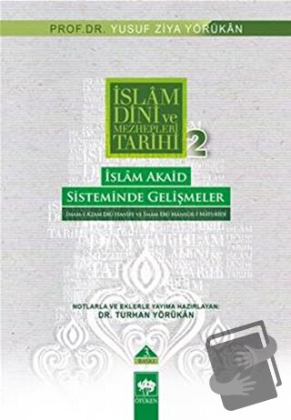 İslam Dini ve Mezhepleri Tarihi 2: İslam Akaid Sisteminde Gelişmeler -