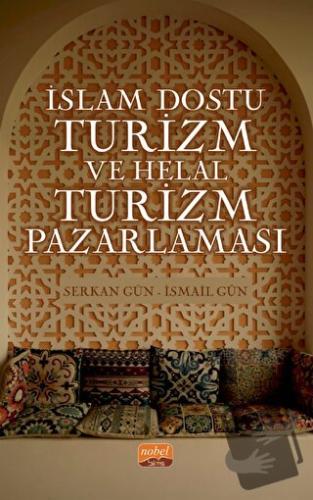 İslam Dostu Turizm ve Helal Turizm Pazarlaması - İsmail Gün - Nobel Bi