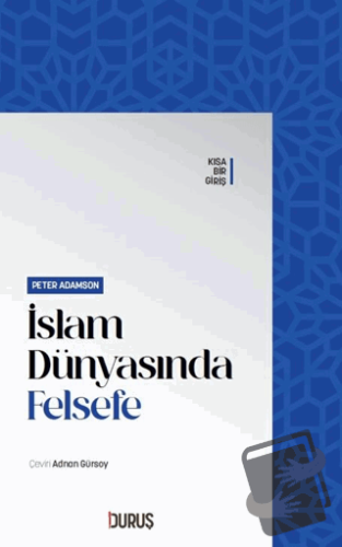 İslam Dünyasında Felsefe - Peter Adamson - Duruş Yayınları - Fiyatı - 