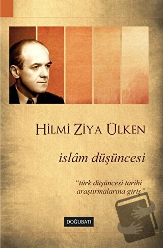 İslam Düşüncesi - Hilmi Ziya Ülken - Doğu Batı Yayınları - Fiyatı - Yo