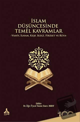 İslam Düşüncesinde Temel Kavramlar - Yunus Emre Akbay - Sonçağ Yayınla