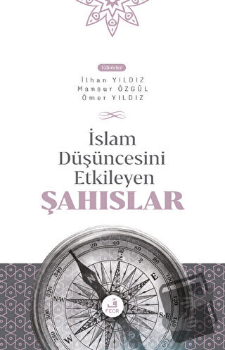 İslam Düşüncesini Etkileyen Şahıslar - İlhan Yıldız - Fecr Yayınları -