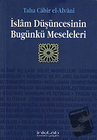 İslam Düşüncesinin Bugünkü Meseleleri - Taha Cabir el-Alvani - İnkılab