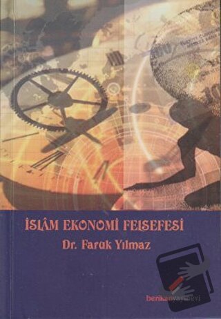 İslam Ekonomi Felsefesi - Faruk Yılmaz - Berikan Yayınevi - Fiyatı - Y