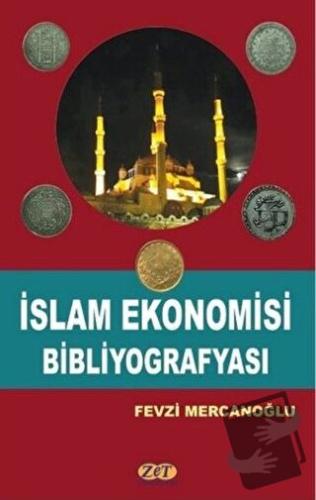 İslam Ekonomisi Bibliyografyası - Fevzi Mercanoğlu - Zet Yayınları - F