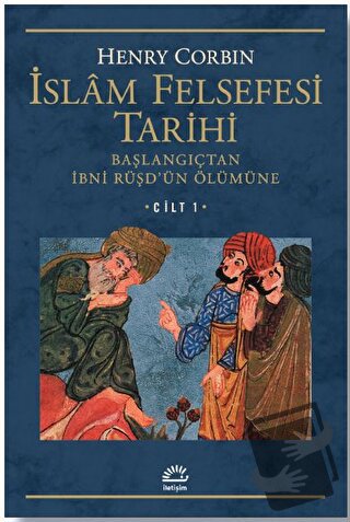 İslam Felsefesi Tarihi Cilt: 1 - Henry Corbin - İletişim Yayınevi - Fi