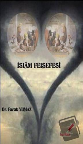 İslam Felsefesi - Faruk Yılmaz - Berikan Yayınevi - Fiyatı - Yorumları