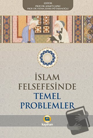 İslam Felsefesinde Temel Problemler - Kolektif - Kayıhan Yayınları - F