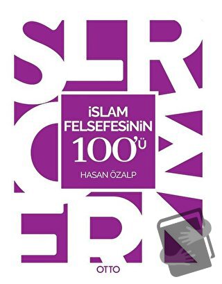 İslam Felsefesinin 100'ü - Hasan Özalp - Otto Yayınları - Fiyatı - Yor