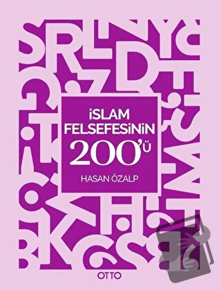 İslam Felsefesinin 200'ü - Hasan Özalp - Otto Yayınları - Fiyatı - Yor