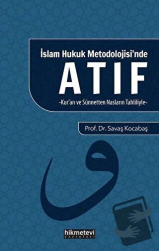 İslam Hukuk Mitolojisi'nde Atıf - Savaş Kocabaş - Hikmetevi Yayınları 