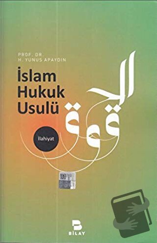 İslam Hukuk Usulü - H. Yunus Apaydın - BİLAY (Bilimsel Araştırma Yayın